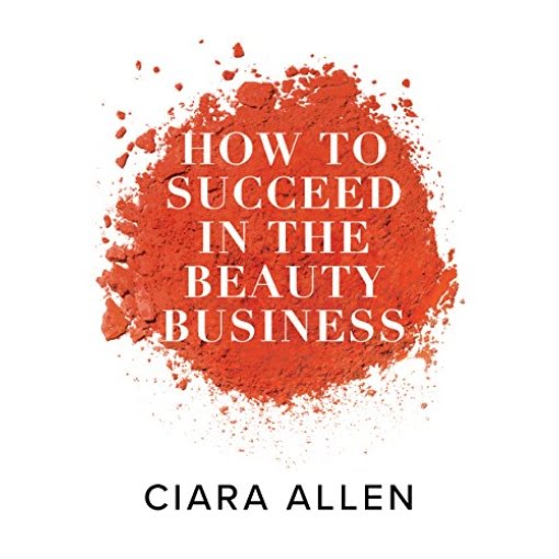 How To Succeed In The Beauty Business Book